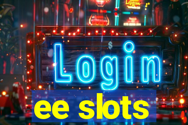 ee slots